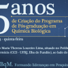 25 Anos de Criação do Programa de Pós-graduação em Química Biológica