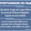 IBqM lança concurso para o cargo de professor do magistério superior