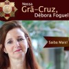Débora Foguel: nossa Grã-Cruz na Ordem Nacional do Mérito Científico.