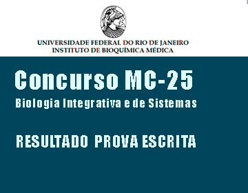 Concurso MC-25 - Biologia Integrativa e de Sistemas - Resultado prova escrita